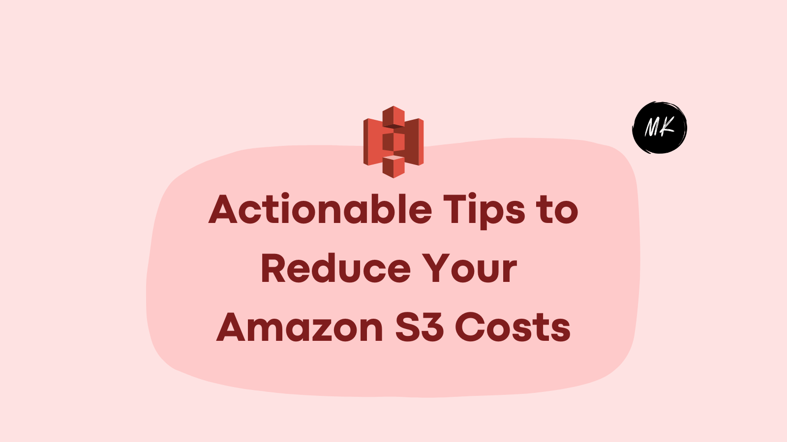7 Actionable Tips to Reduce Your Amazon S3 Costs Today!